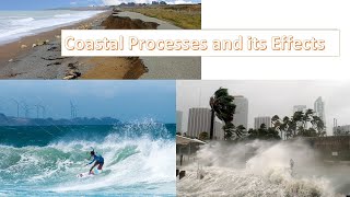 Basic SCIENCE | Coastal Processes and its Effects