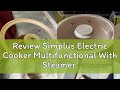 Review Simplus Electric Cooker Multifunctional With Steamer Rice Cooker Ceramic Non-Stick Cooking P