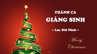 NHỮNG TUYỆT PHẨM THÁNH CA GIÁNG SINH –  Lm. Bùi Ninh