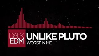 Unlike Pluto - Worst In Me [Free Download!]