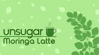 Unsugar Moringa Latte