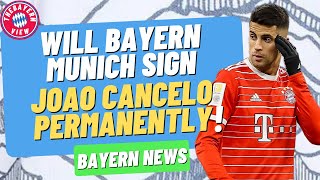 Will Bayern Munich sign Joao Cancelo permanently?? - Bayern Munich Transfer News