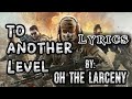 Oh The Larceny - To Another Level | Lyrics