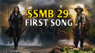 SSMB 29 FIRST SONG | Mahesh Babu | SS Rajamouli