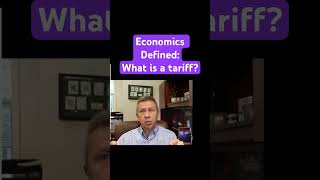 Economics Defined: What is a Tariff? #economics #teachecon