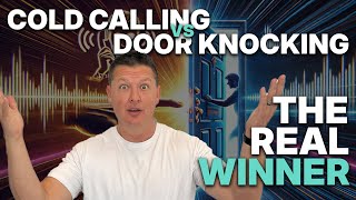 Why Door-Knocking Still Wins: Beat Cold Calls \u0026 Close More Deals