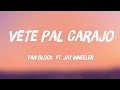 Vete Pal Carajo - Yan Block  ft. Jay Wheeler [Lyrics Video] 🦗