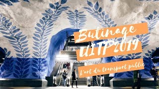 [BUTINAGE] UITP 2019 - EPISODE 3/4 - L'ART DU TRANSPORT PUBLIC