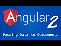 Angular 2 for Beginners - Tutorial 8 - Passing Data to Components