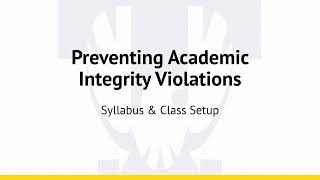 Syllabus & Class Setup: Preventing Academic Integrity Violations