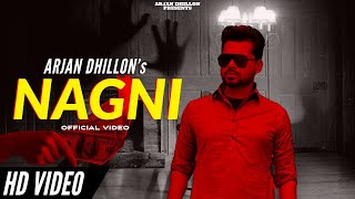 Arjan Dhillon - Nagni (Official Video) The Kidd | New Punjabi Songs 2021