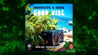 Monotype \u0026 NDOE - Good Vibe (Original Mix)