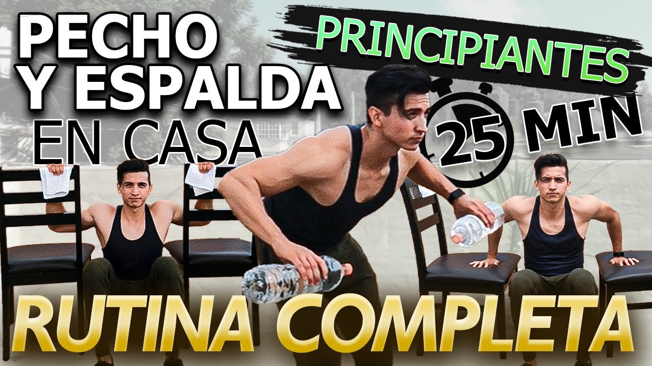 Rutina Completa De PECHO Y ESPALDA En Casa Para PRINCIPIANTES (25 MIN ...