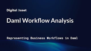 Lesson 3: Daml Workflow Analysis