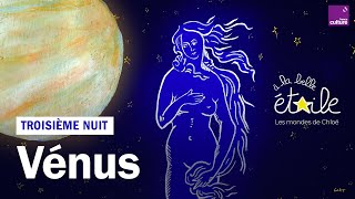 Vénus, 3e nuit à la belle étoile | Les mondes de Chloé