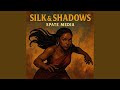 Silk & Shadows