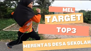 Mel target top3 merentas desa sekolah tahun ni, doakan guys!