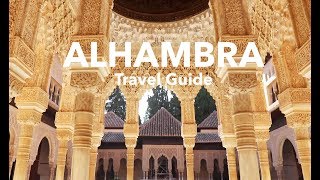 ALHAMBRA TRAVEL GUIDE - GRANADA, ANDALUCIA, SPAIN