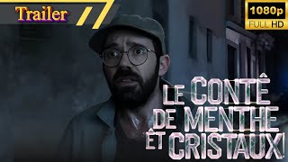 Le Conte de Menthe et Cristaux,Trailer. Pierre Chabrier, Vilebrequin, GMK, Akram, FDB, Otaku, Bassem