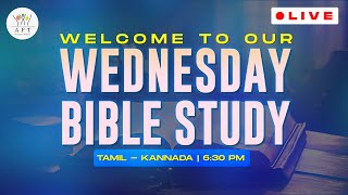 🔴 WEDNESDAY BIBLE STUDY  | Tamil-Kannada | 06:30PM | 29/01/2025 | AFT BENGALURU