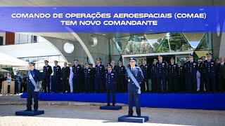 Comando de Operações Aeroespaciais (COMAE) tem novo Comandante