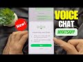 How to Use WhatsApp Voice Chat Feature || WhatsApp Voice Chat New Update