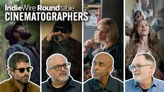 Cinematographers Compare Their Styles and Reveal Their Process | Craft Roundtables
