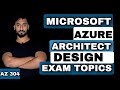 AZ 304 | Microsoft Azure Solutions Architect Design Exam Topics: Everything You Need To Know