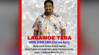 Aaron Jewan Singh [Chutney Guru] - Lagawoe Tera Tansay (2020 Traditional Chutney)