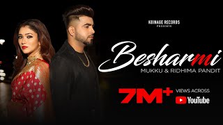 Besharmi: Mukku | Ridhima Pandit | Hindi Songs 2021 | Heartbreak Song