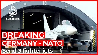 Germany sends three fighter jets to Romania to support NATO's mission