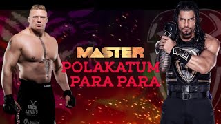 Polakattum para para Master (Brock Lesnar and Roman Reigns version )| Roman vs Brocklesnar mashup