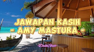 Amy Mastura - Jawapan Kasih (Lirik Lagu)