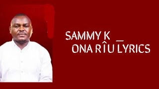 SAMMY K _ ONA RÎU LYRICS_BENGA_LYRICS