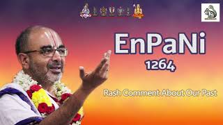 EnPaNi 1264 Rash Comment About Our Past