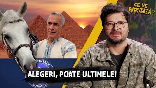 Ce ne enervează #23 - Alegeri, poate ultimele!