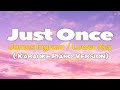 JUST ONCE - James Ingram/LOWER KEY (KARAOKE Piano VERSION)