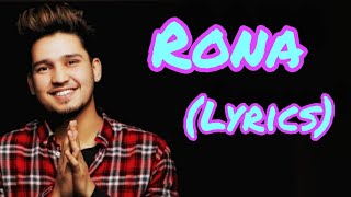 Rona(Lyrical Video) –Karan Randhawa | Latest Punjabi Songs 2020