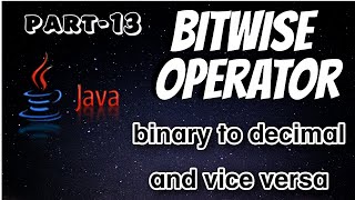 Bitwise operator in java | Decimal to binary | @learncodewithfun #part13 #javaprogramming #java
