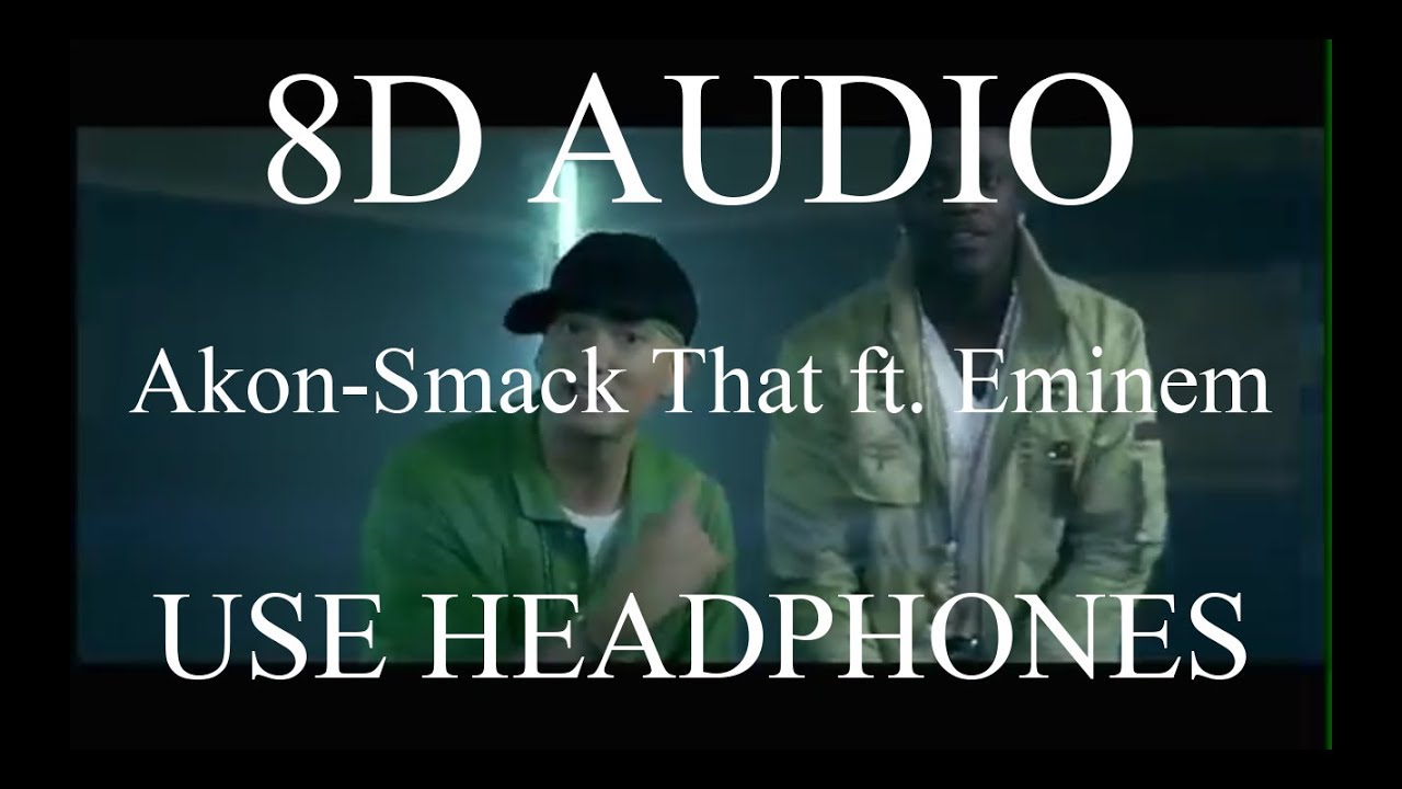 Akon - Smack That Ft. Eminem - YouTube