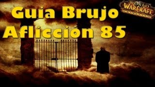 World of Warcraft | Guia Brujo Afliccion 85 | Español