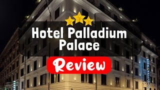 Hotel Palladium Palace Rome Review - Should You Stay At This Hotel?