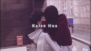 Kaise Hua - Kabir Singh | slowed reverb song | Aesthetic Town