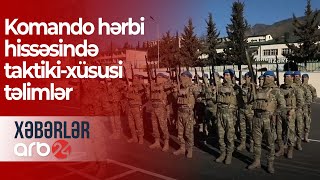 Komando hərbi hissəsində taktiki-xüsusi təlimlər - Xəbərlər