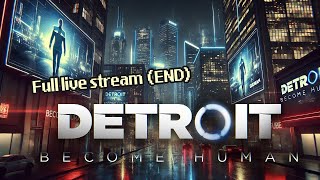 [Detroit Become Human] Live stream full ver.END / 디트로이트 비컴 휴먼 라이브 풀버전 (END)