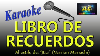 LIBRO DE RECUERDOS Karaoke JLG (Versión Mariachi)
