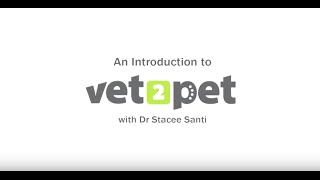 An Introduction to Vet2Pet!