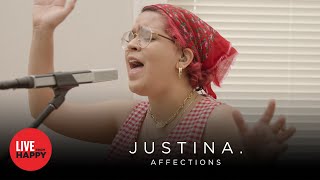 justina. - Affections (Live from Happy)