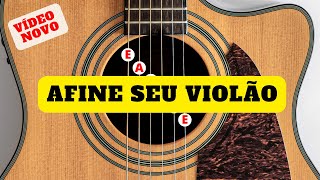 AFINAÇÃO PADRÃO DAS CORDAS DO VIOLÃO - VÍDEO NOVO (Afinar violão)