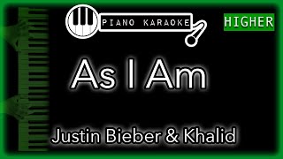 As I Am (HIGHER +3) - Justin Bieber ft. Khalid - Piano Karaoke Instrumental